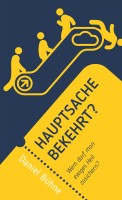 Hauptsache bekehrt?